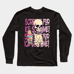 Scream for ice scream Long Sleeve T-Shirt